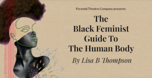 DSM Performing Arts presents Black Feminist Guide to the Human Body